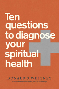 Cover image: Ten Questions to Diagnose Your Spiritual Health 1st edition 9781641583305