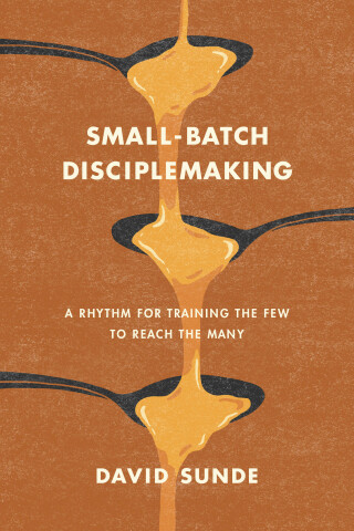 Titelbild: Small-Batch Disciplemaking 9781641588133