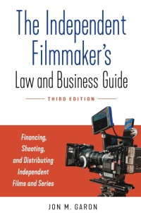 Cover image: The Independent Filmmaker's Law and Business Guide 9781641604246
