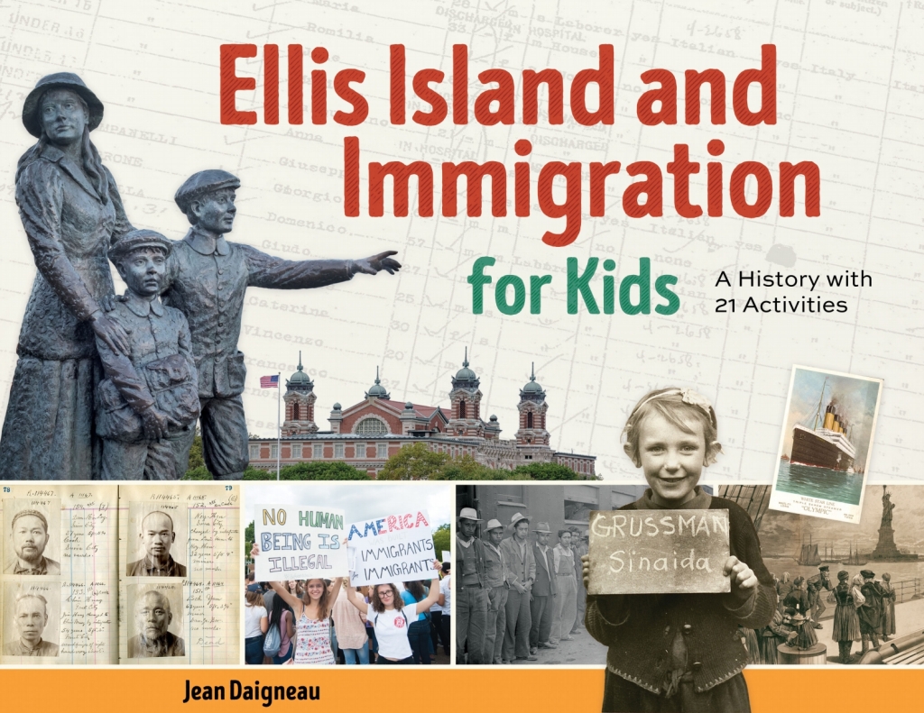 Ellis Island and Immigration for Kids A History with 21 Activities