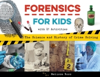 表紙画像: Forensics for Kids 9781641606912