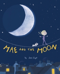 Omslagafbeelding: Mae and the Moon 9780991386628