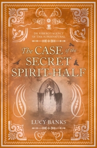 Cover image: The Case of the Secret Spirit-Half 9781641608251