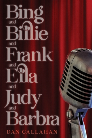 Cover image: Bing and Billie and Frank and Ella and Judy and Barbra 9781641609227