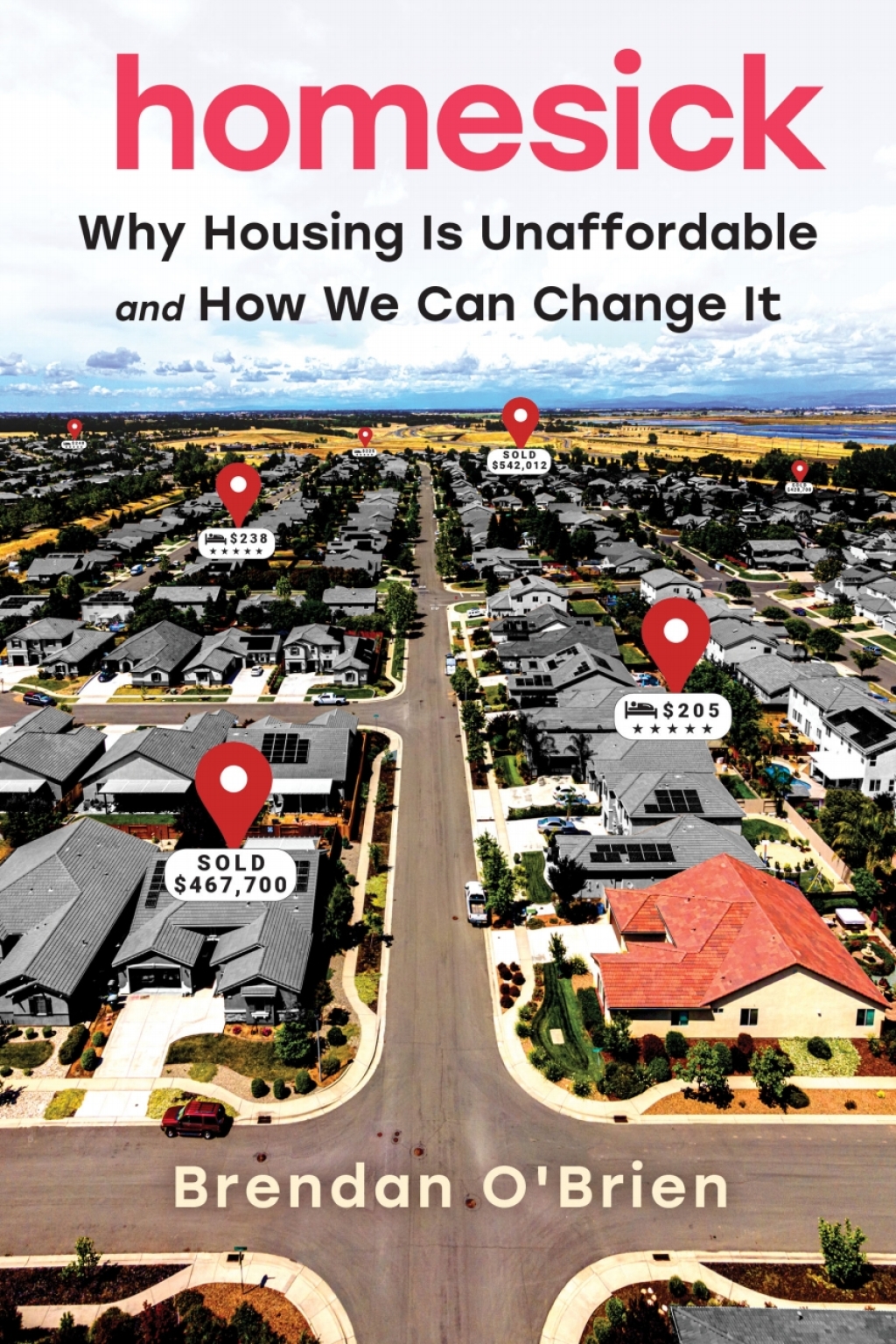 Homesick Why Housing Is Unaffordable and How We Can Change It