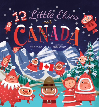 Cover image: 12 Little Elves Visit Canada 9781641701624