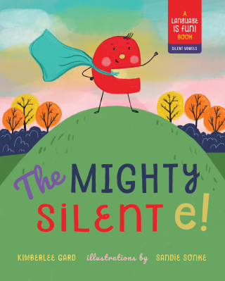 Cover image: The Mighty Silent e! 9781641702478