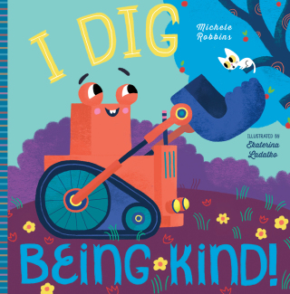 Cover image: I Dig Being Kind 9781641702737
