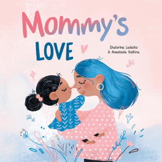 Imagen de portada: Mommy's Love 9781641706650