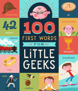 صورة الغلاف: 100 First Words for Little Geeks 9781945547959