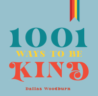 Cover image: 1001 Ways to Be Kind 9781641709019