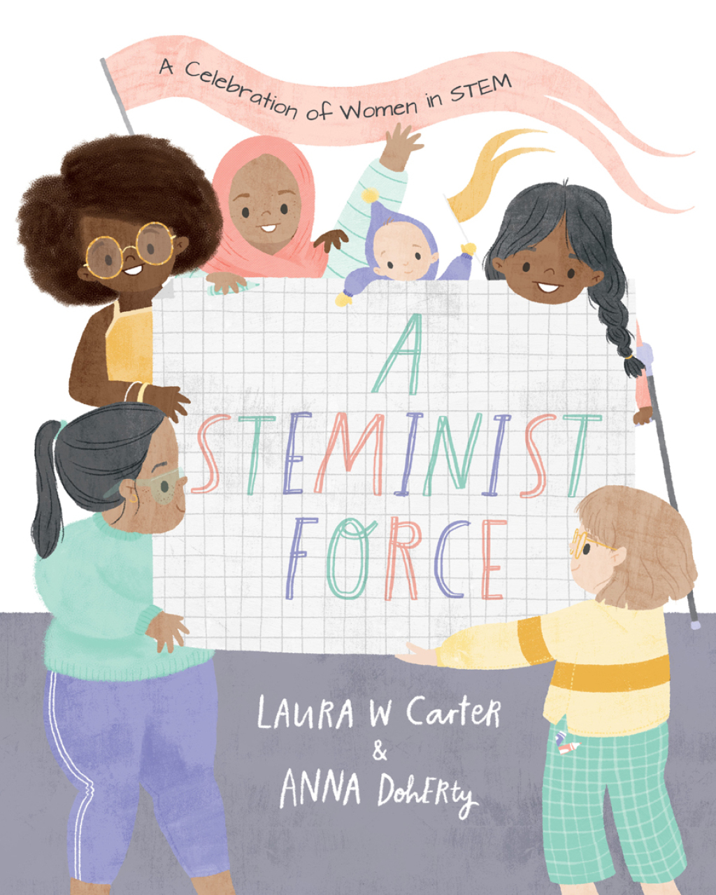A Steminist Force A STEM Picture Book for Girls