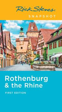 Cover image: Rick Steves Snapshot Rothenburg & the Rhine 1st edition 9781641711678