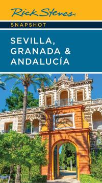 Cover image: Rick Steves Snapshot Sevilla, Granada & Andalucia 7th edition 9781641714969