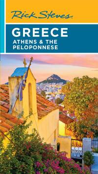 Cover image: Rick Steves Greece: Athens & the Peloponnese 7th edition 9781641715393