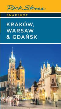 Cover image: Rick Steves Snapshot Kraków, Warsaw & Gdansk 7th edition 9781641715652