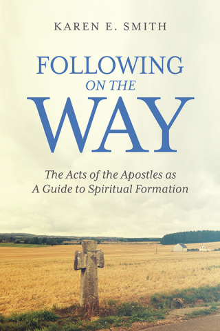 Cover image: Following on the Way: The Acts of the Apostles as a Guide to Spiritual Formation 1st edition 9781641734875