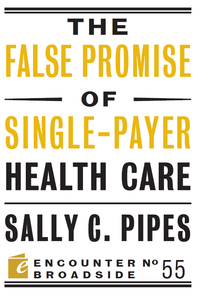 Omslagafbeelding: The False Promise of Single-Payer Health Care 9781641770033