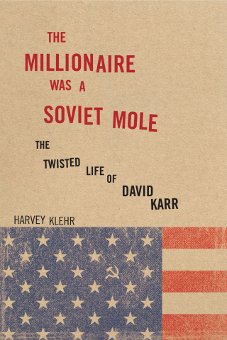 Omslagafbeelding: The Millionaire Was a Soviet Mole 9781641770422