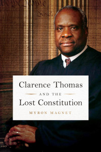 Cover image: Clarence Thomas and the Lost Constitution 9781641770521