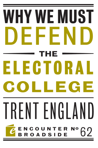Titelbild: Why We Must Defend the Electoral College 9781641771498