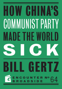 Cover image: How China's Communist Party Made the World Sick 9781641771535