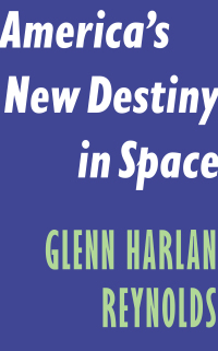 Cover image: America's New Destiny in Space 9781641771825
