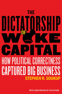 Omslagafbeelding: The Dictatorship of Woke Capital 9781641773010