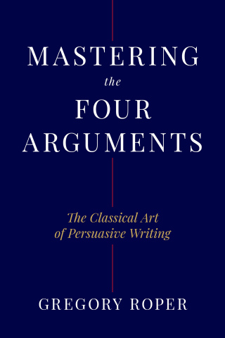 Cover image: Mastering the Four Arguments 9781641774468