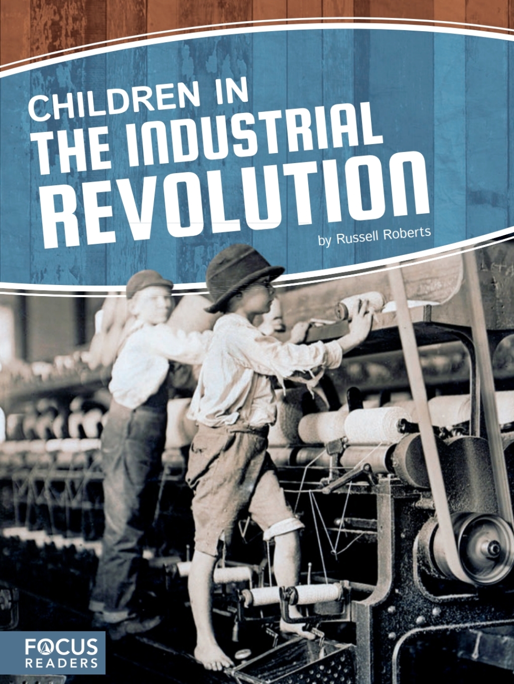 Children in the Industrial Revolution 1st Edition