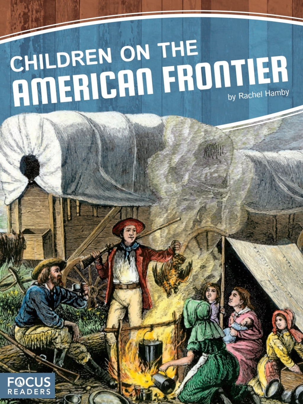 Children on the American Frontier 1st Edition