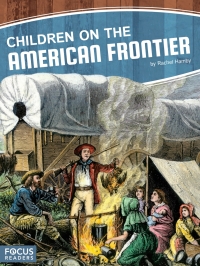 Imagen de portada: Children on the American Frontier 1st edition 9781635178784