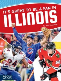 Cover image: It’s Great to Be a Fan in Illinois 1st edition 9781635179293