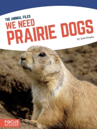Imagen de portada: We Need Prairie Dogs 1st edition 9781641853132