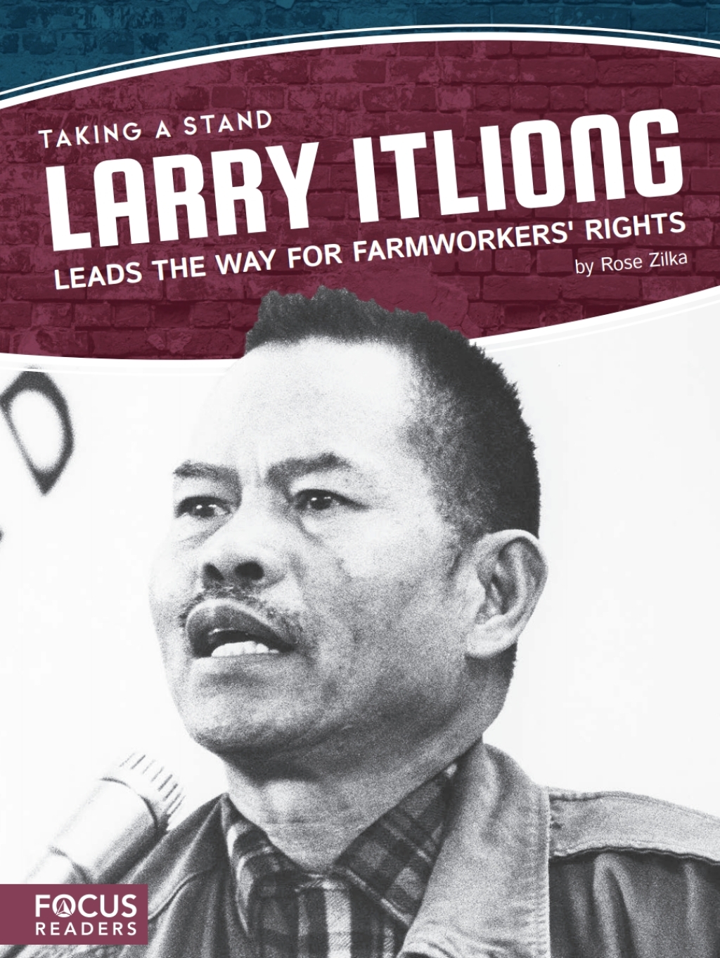 Larry Itliong Leads the Way for Farmworkers’ Rights 1st Edition