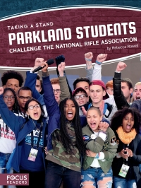 Omslagafbeelding: Parkland Students Challenge the National Rifle Association 1st edition 9781641853576