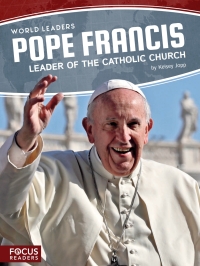 Cover image: Pope Francis: Leader of the Catholic Church 1st edition 9781641853644