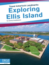 表紙画像: Exploring Ellis Island 1st edition 9781641857826