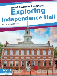 Cover image: Exploring Independence Hall 1st edition 9781641857840