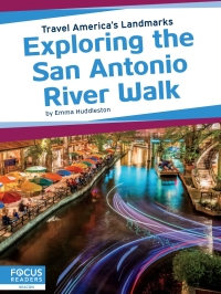 صورة الغلاف: Exploring the San Antonio River Walk 1st edition 9781641857871