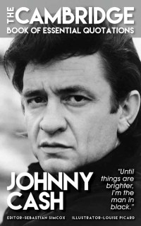 Cover image: JOHNNY CASH - The Cambridge Book of Essential Quotations