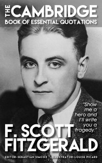 Cover image: F. SCOTT FITZGERALD - The Cambridge Book of Essential Quotations