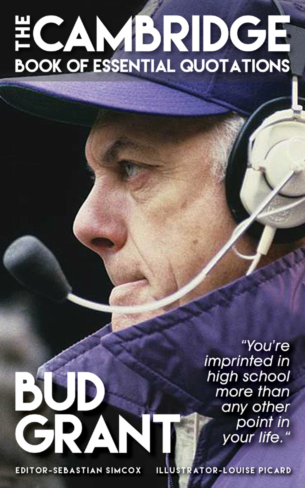 BUD GRANT – The Cambridge Book of Essential Quotations