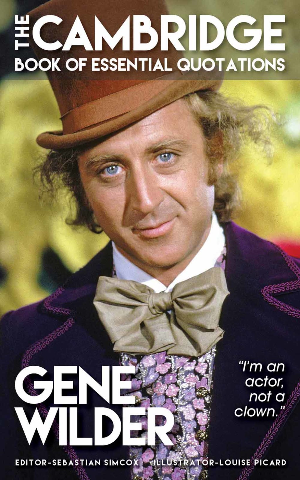 GENE WILDER – The Cambridge Book of Essential Quotations