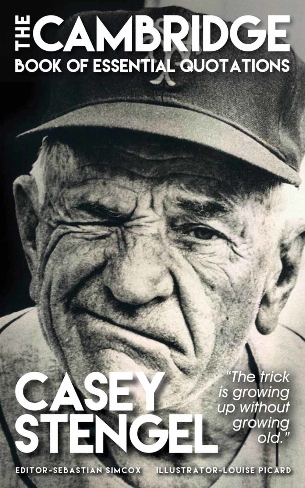 CASEY STENGEL – The Cambridge Book of Essential Quotations