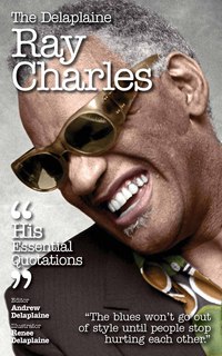Cover image: The Delaplaine RAY CHARLES - His Essential Quotations