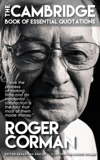 Cover image: ROGER CORMAN -  The Cambridge Book of Essential Quotations