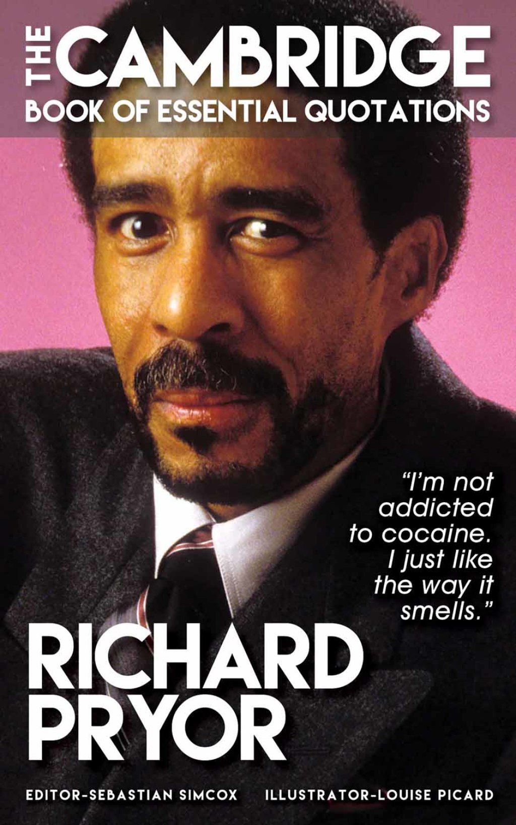 RICHARD PRYOR – The Cambridge Book of Essential Quotations
