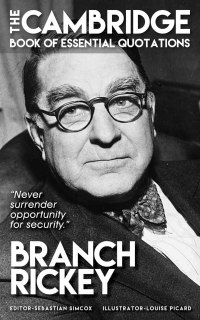 Cover image: BRANCH RICKEY - The Cambridge Book of Essential Quotations