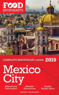 صورة الغلاف: MEXICO CITY - 2019 - The Food Enthusiast's Complete Restaurant Guide